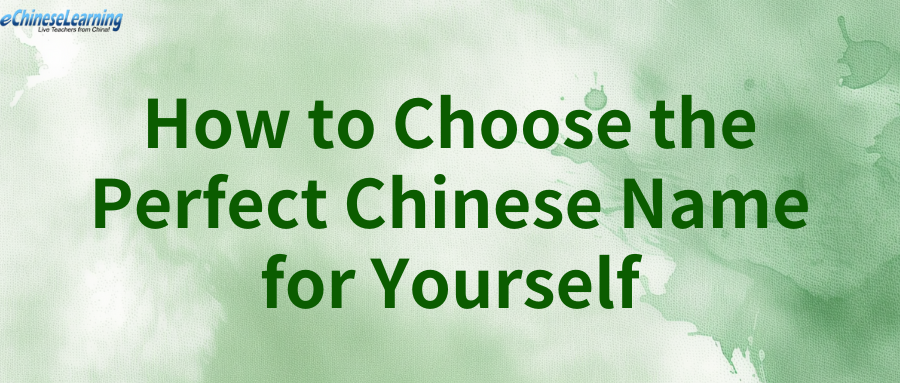  How to Choose the Perfect Chinese Name for Yourself 